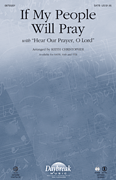 If My People Will Pray with Hear Our Prayer, O Lord SAB choral sheet music cover